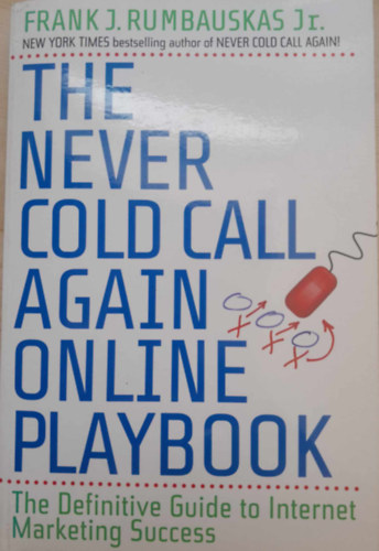Frank J. Rumbauskas Jr. - The never cold call again online playbook