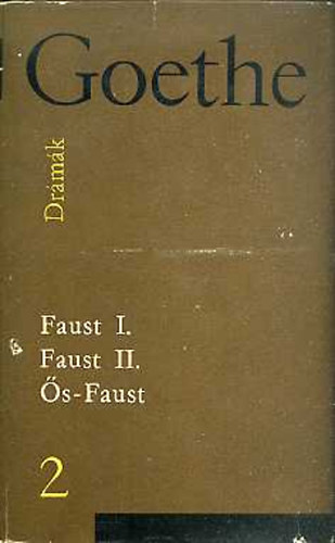 Fordtotta: Srkzi Gyrgy, Klnoky Lszl  Johann Wolfgang Goethe (ford.), Jkely Zoltn (fordtotta) - Goethe Faust - Eljtk a sznhzban / Prolgus a mennyben / A tragdia I-II. rsze / s-faust (Goethe vlogatott mvei: Drmk 2.)