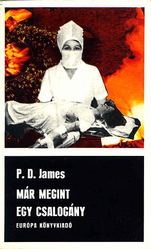 Szerző P. D. James Fordító Benedek Mihály - Már megint egy csalogány