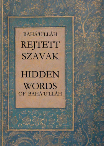 Bah�'u'll�h: Rejtett szavak K�TNYELV�