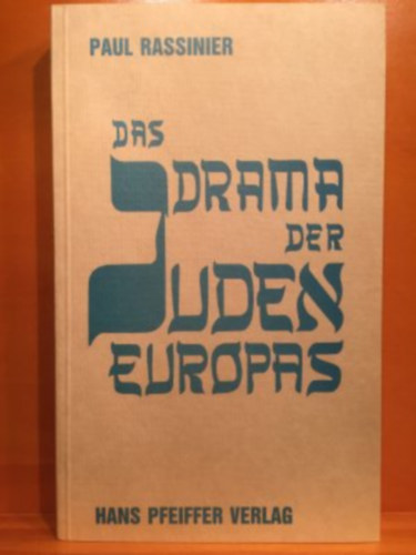 Paul Rassinier - Das Drama der Juden Europas