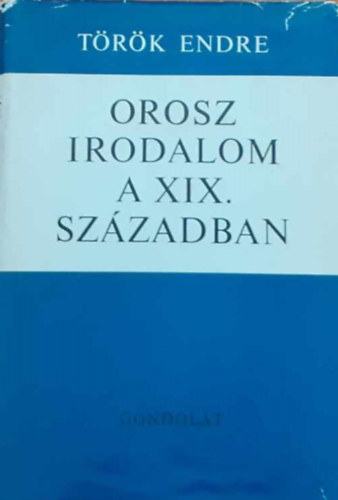 T�r�k Endre - Az orosz irodalom a XIX. sz�zadban