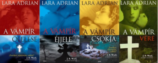 Lara Adrian - jfl szlttei 1-4. - A vmpr cskja + A vmpr lelse + A vmpr vre + A vmpr jjele ( 4 ktet )
