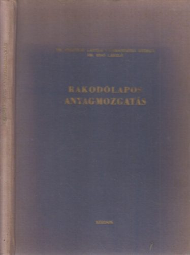 Dr. Felföldi László; Garamszegi György; Izsó László Dr. - Rakodólapos anyagmozgatás