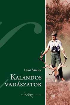 Lk Sndor - Kalandos vadszatok