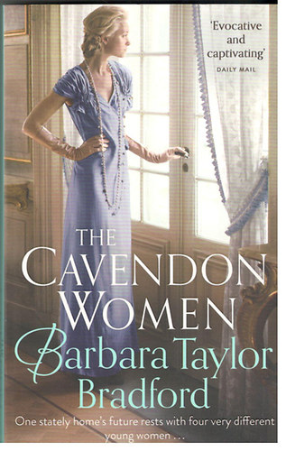 Barbara Taylor Bradford - The Cavendon Women