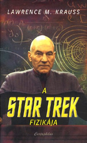 Lawrence M. Krauss - A Star Trek fizikja