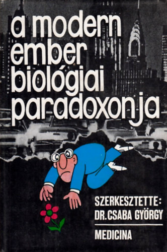 Dr. Csaba Gy�rgy - A modern ember biol�giai paradoxonja