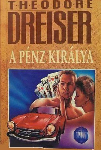 Theodore Dreiser - A pnz kirlya I.-II.