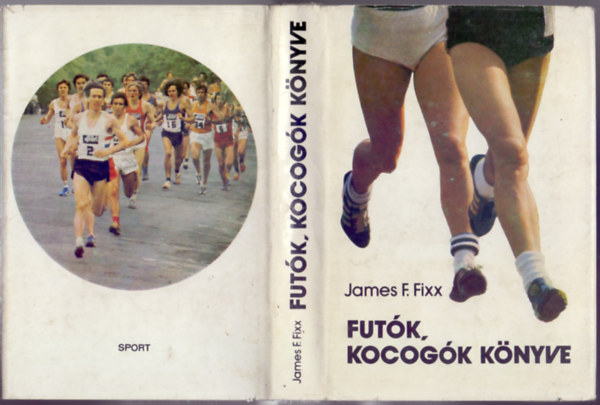James F. Fixx - Futk, kocogk knyve (The complete book of running)