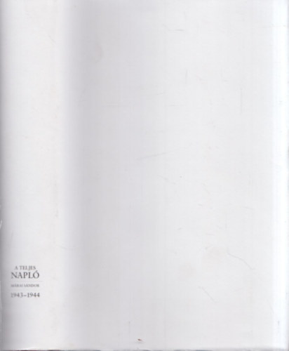 M�rai S�ndor - A teljes napl� - 1943-1944