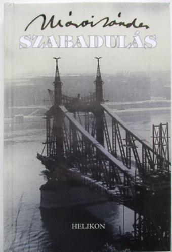 M�rai S�ndor - Szabadul�s