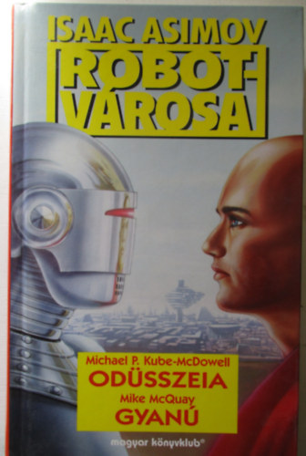 M. Kube-Dowell-McQuay - Od�sszeia-Gyan� (Asimov Robotv�rosa)