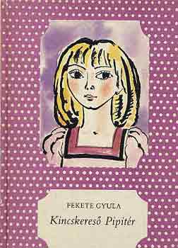 Fekete Gyula - Kincskeres� Pipit�r