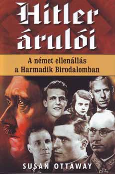 Susan Ottaway - Hitler ruli - A nmet ellenlls a Harmadik Birodalomban