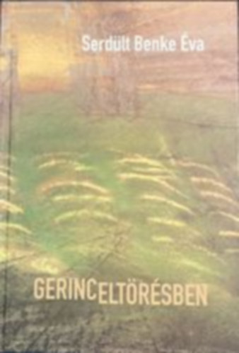 Serd�lt Benke �va - Gerincelt�r�sben