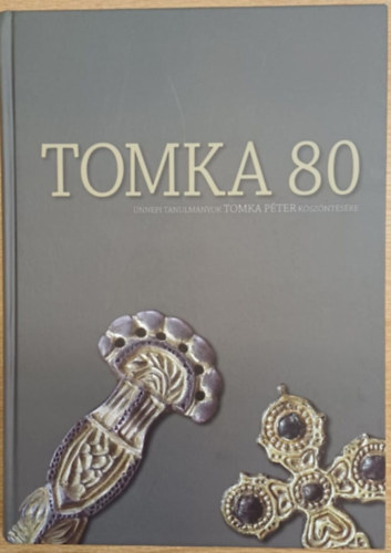 Nemes G�bor  (f�szerk.) - Tomka 80 - �nnepi tanulm�nyok Tomka P�ter k�sz�nt�s�re
