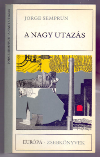 Jorge Semprun - A nagy utaz�s (Le grand voyage)