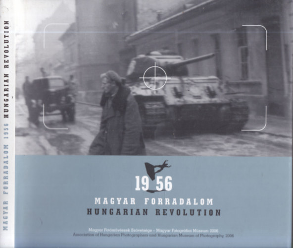 Gncz rpd, Baki Pter - 1956- Magyar forradalom (magyar-angol nyelv)