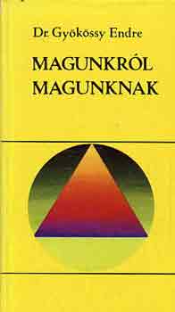 Dr. Gykssy Endre - Magunkrl magunknak