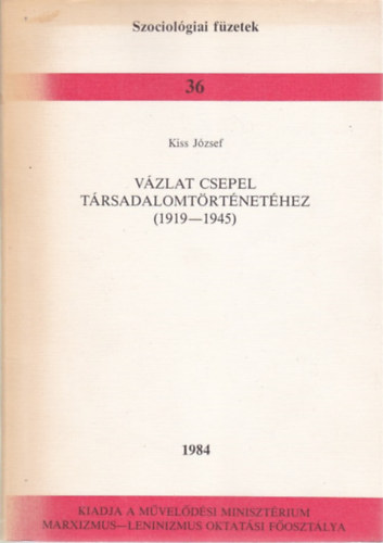 Kiss J�zsef - V�zlat Csepel t�rsadalomt�rt�net�hez