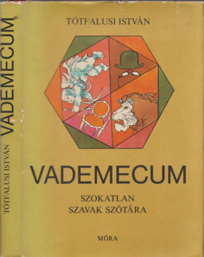 Ttfalusi Istvn  (Vlogatta) - Vademecum (Szokatlan szavak sztra)- dediklt