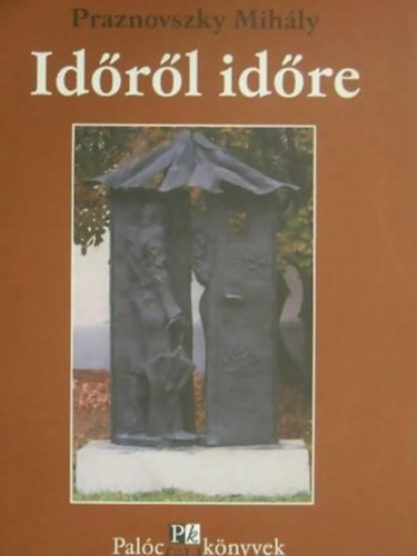 Praznovszky Mih�ly - Id�r�l id�re