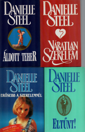 Danielle Steel - 4 db Danielle Steel együtt: Eltűnt, Váratlan szerelem, Áldott teher, Erősebb a szerelemnél.