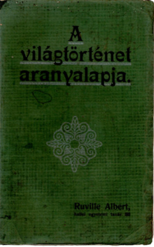 Dr. Ruville Albert - A vilgtrtnet aranyalapja