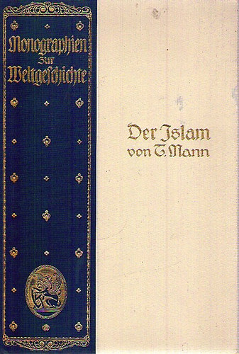 Traugott Mann - Der Islam einst und jetzt