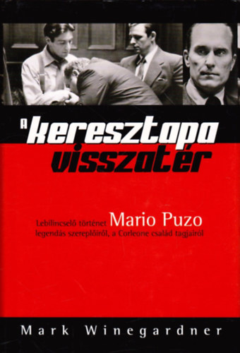 Mark Winegardner - A keresztapa visszatr