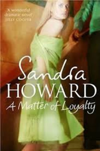 Sandra Howard - A Matter of Loyalty