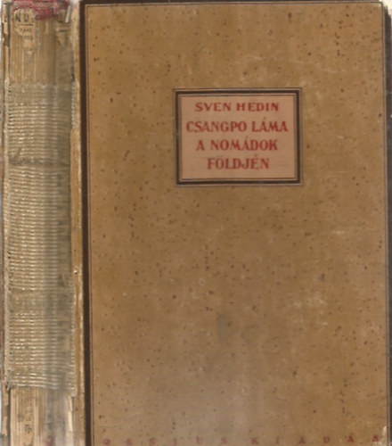 Sven Hedin - Csangpo lma a nomdok fldjn