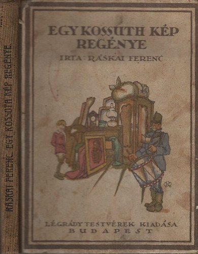 Ráskai Ferenc - Egy Kossuth-kép regénye