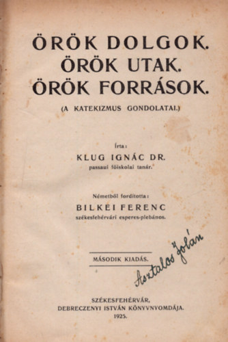 Klug Ignc dr. - rk dolgok. rk utak. rk forrsok. (a katekizmus gondolatai)