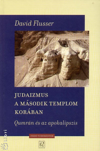 David Flusser - Judaizmus a második templom korában