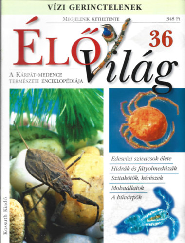 Ujhelyi Pter  ( szerk.) - 3 db lVilg magazin, A Krpt-Medence Termszeti Enciklopdija, 36, 37. 38 szm