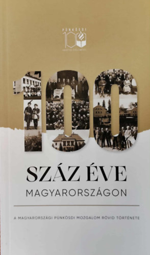 Ungvári Csaba (szerk.) - Száz éve Magyarországon - A magyarországi pünkösdi mozgalom rövid története