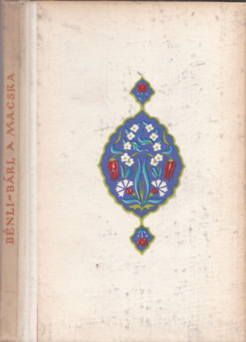 Bénli-Bári, a macska (Török népmesék) - Népek meséi