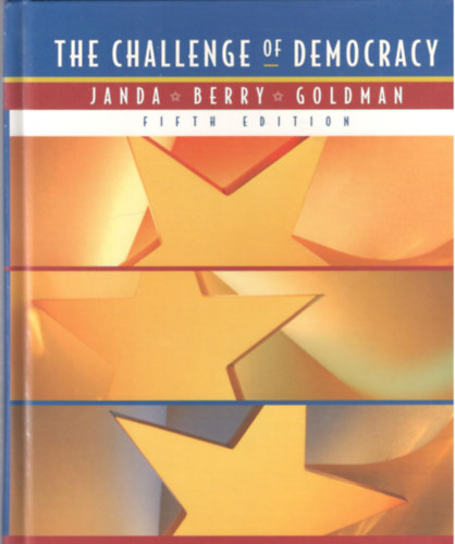 Janda-Berry-Goldman - The Challenge of Democracy (Government in America)