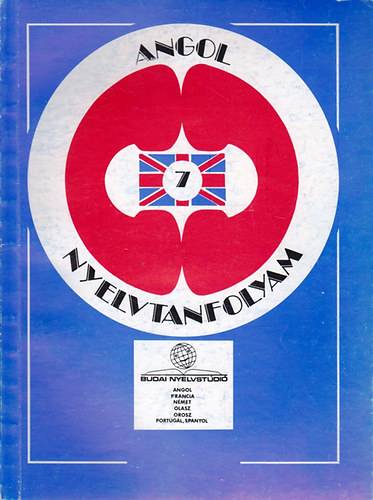 Sobieski Art�r Pelle Zsuzsanna - Angol nyelvtanfolyam 7. f�zet