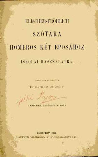 Elischer-Frhlich - Elischer-Frhlich sztra Homeros kt eposhoz iskolai hasznlatra