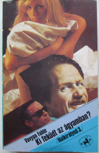 Vavyan Fable - Ki fek�dt az �gyamban? (Halkir�lyn� 3.)