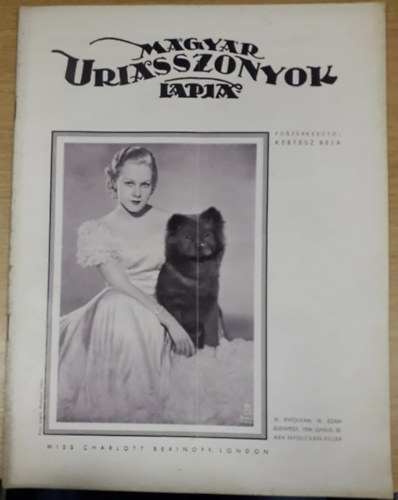 Kert�sz B�la  (szerk.) - Magyar Uriasszonyok Lapja XI. �vfolyam 18. sz�m - 1934. j�nius 20.