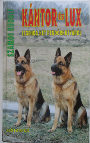 Szamus Rudolf - Kntor s Lux (legenda kt rendrkutyrl)