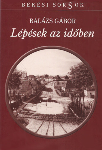 Bal�zs G�bor - L�p�sek az id�ben