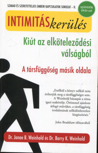 Dr. Janae B. Weinhold Barry K. Weinhold - Intimitskerls - Kit az elktelezdsi vlsgbl - A trsfggsg msik oldala