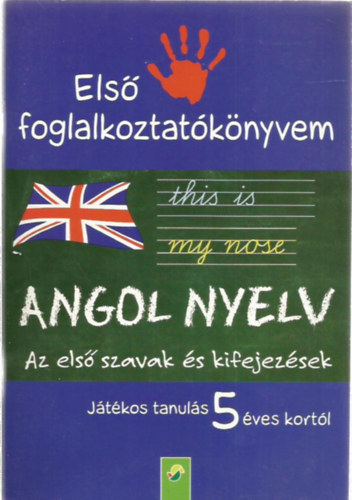 Els foglalkoztatknyvem - angol nyelv - Az els szavak s kifejezsek