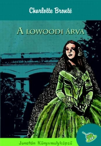 Charlotte Bronte - A lowoodi �rva (Jane Eyre)