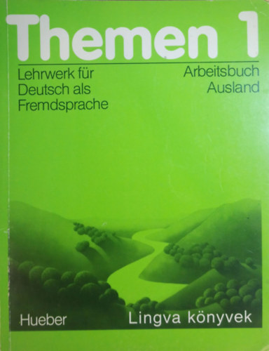 Holthaus; Bock; Eisfeld; Sch�tze-N�hmke - Themen 1. - Lehrwerk f�r Deutsch als Fremdsprache, Arbeitsbuch Ausland